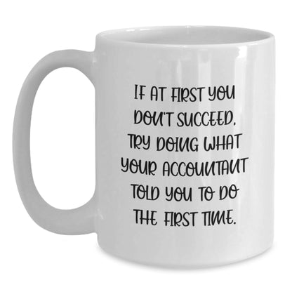 Funny Accountant Gifts for Valentine's - Gifts from Men to Accountant, White Coffee Mug with Humorous Quote, Best Accountant Mug - Main