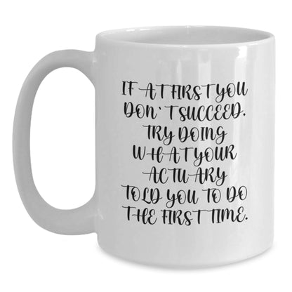 Actuary Keepsake White Ceramic Coffee Mug for Him Birthday Gift - Main