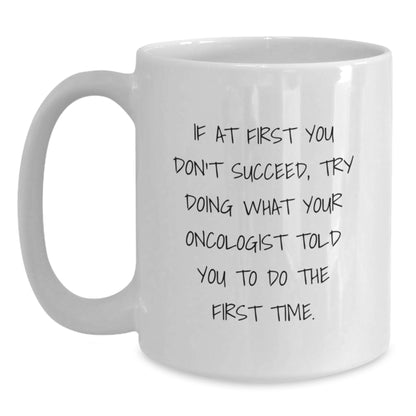 Funny Oncologist White Coffee Mugs for Graduation Gifts from Friends, Coworkers, Family to Oncologist, Men, Women - Main