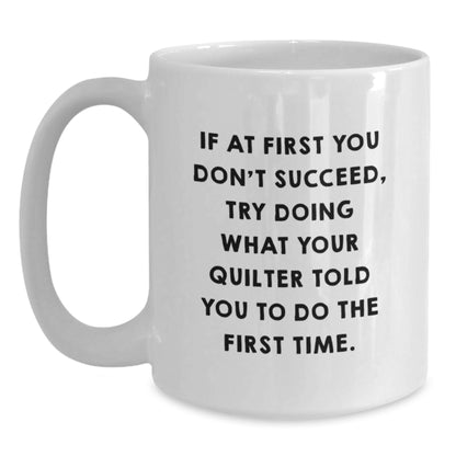 Funny Quilter Gifts from Family for Graduation Unique White Coffee Mug - 11oz or 15oz Ceramic - Main