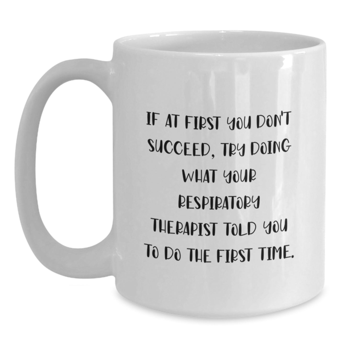 Funny Respiratory Therapist Gifts for Men, White Coffee Mug, Inspirational Quote from Respiratory Therapist, Gifts from Family to Graduation Unique - Main