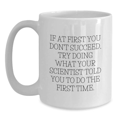 Funny Scientist White Coffee Mug Gifts from Men to Scientist Friends for Graduation - Main