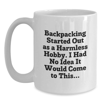 Funny Backpacking Quote White Coffee Mugs - Unique Gifts from Friends for Graduate Backpackers - Commemorate Your Adventures - Main