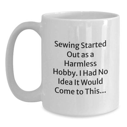 Funny Sewing Quotes White Coffee Mugs, Gifts from Family for Graduation Unique Gifts, 11oz or 15oz White Ceramic Mugs - Main
