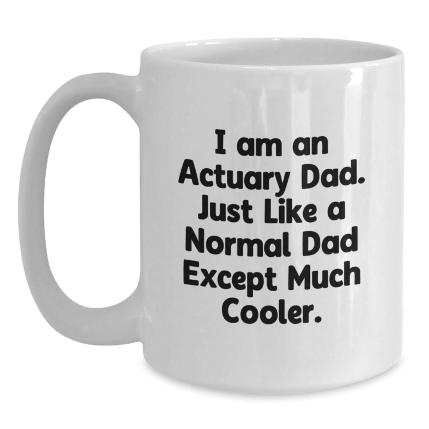 Actuary Keepsake Mug for Him Birthday Gift With Cool Dad Quote - Main