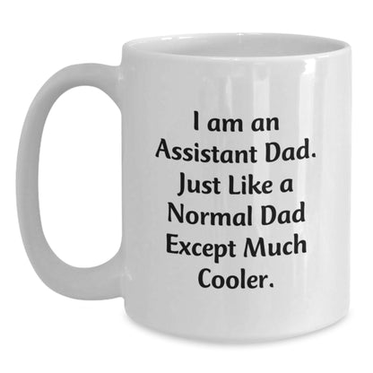 Funny Assistant Dad Gifts for Men, Unique White Coffee Mugs Inspired by 'I Am An Assistant Dad...' - Main