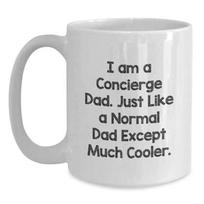 Funny Concierge Dad Gifts from Men to Graduation Unique Gifts for Dad White Coffee Mug 11oz or 15oz - Main