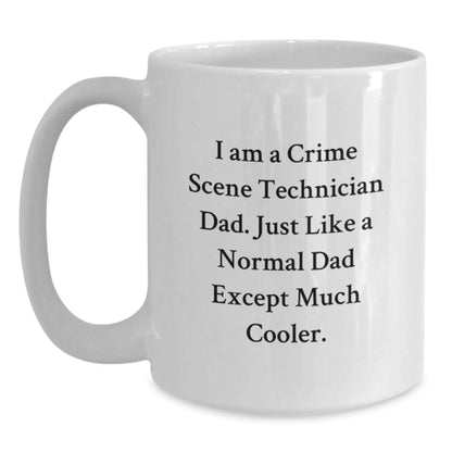 Unique Gifts for Crime Scene Technician Dad, Funny Quote, White Coffee Mug, Graduation Celebration, Gifts from Family, Crime Scene Technician Gifts - Main