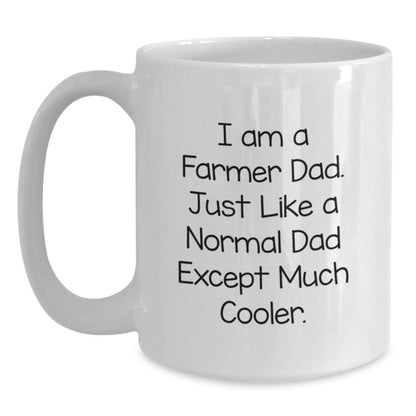 Funny Farmer Dad Gifts from Mom to Son, I Am A Farmer Dad White Coffee Mug for Graduation Unique Gifts - Main