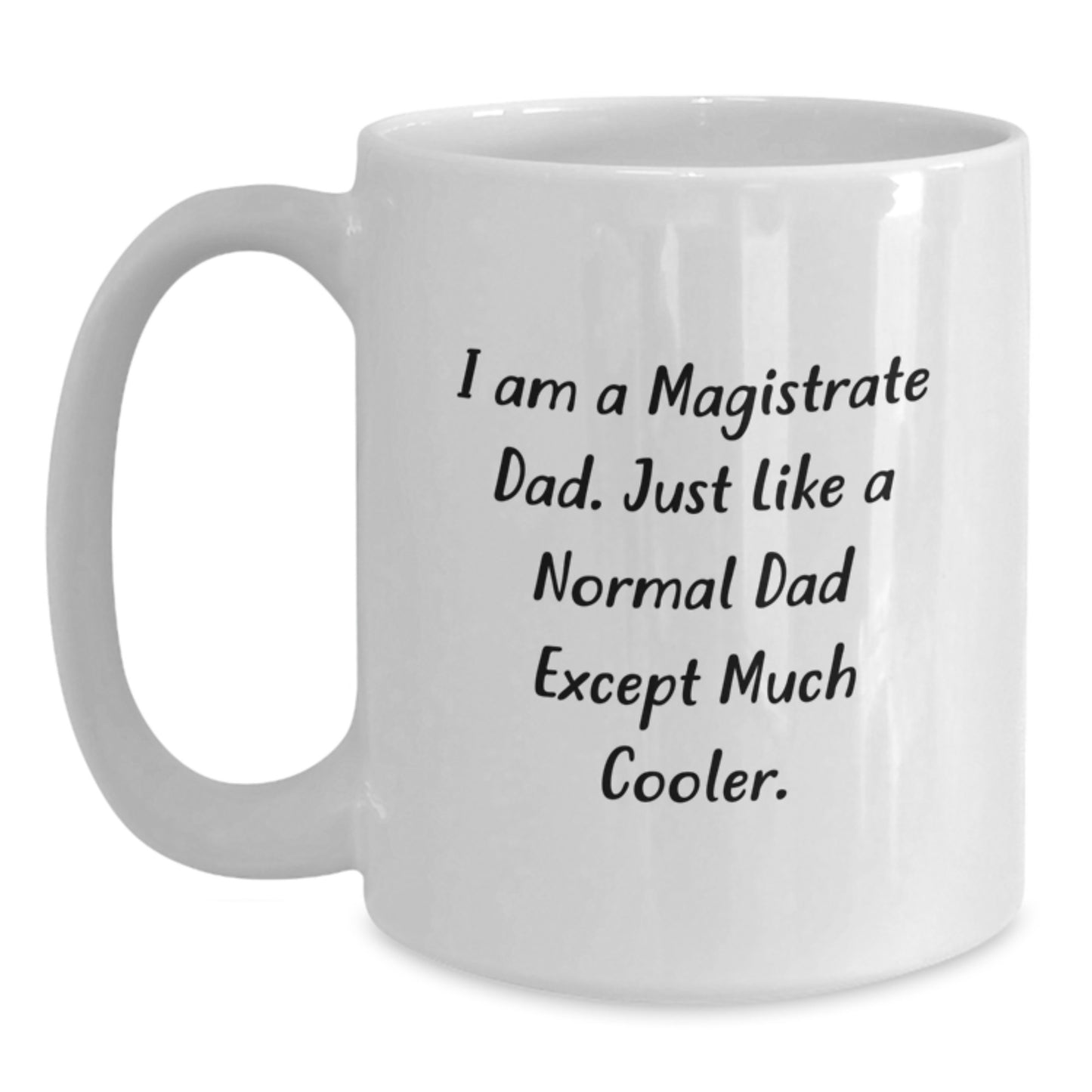 Magistrate Dad White Coffee Mug Gifts from Men for Graduation Unique Presents - Main