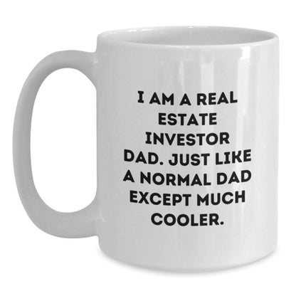 Real Estate Investor Dad Gifts Graduation Unique White Coffee Mugs - 'I Am A Real Estate Investor Dad' - Main