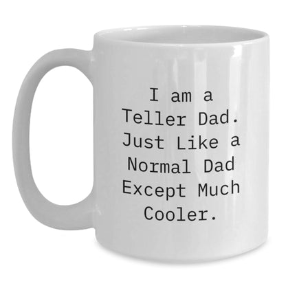 For Him Keepsake Birthday Gift I Am A Teller Dad Premium Ceramic Mug - Main