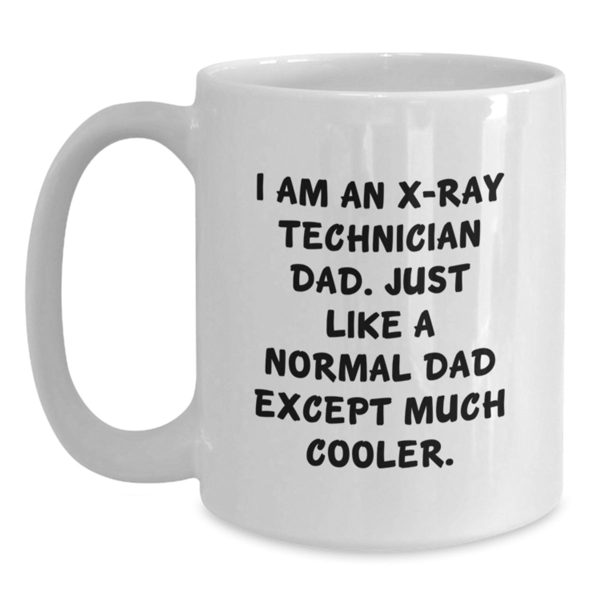 Gifts for X-Ray Technician Men - Funny Dad Mug - Unique Graduation Gifts from Family - X-Ray Technician Dad Coffee Mug - Main