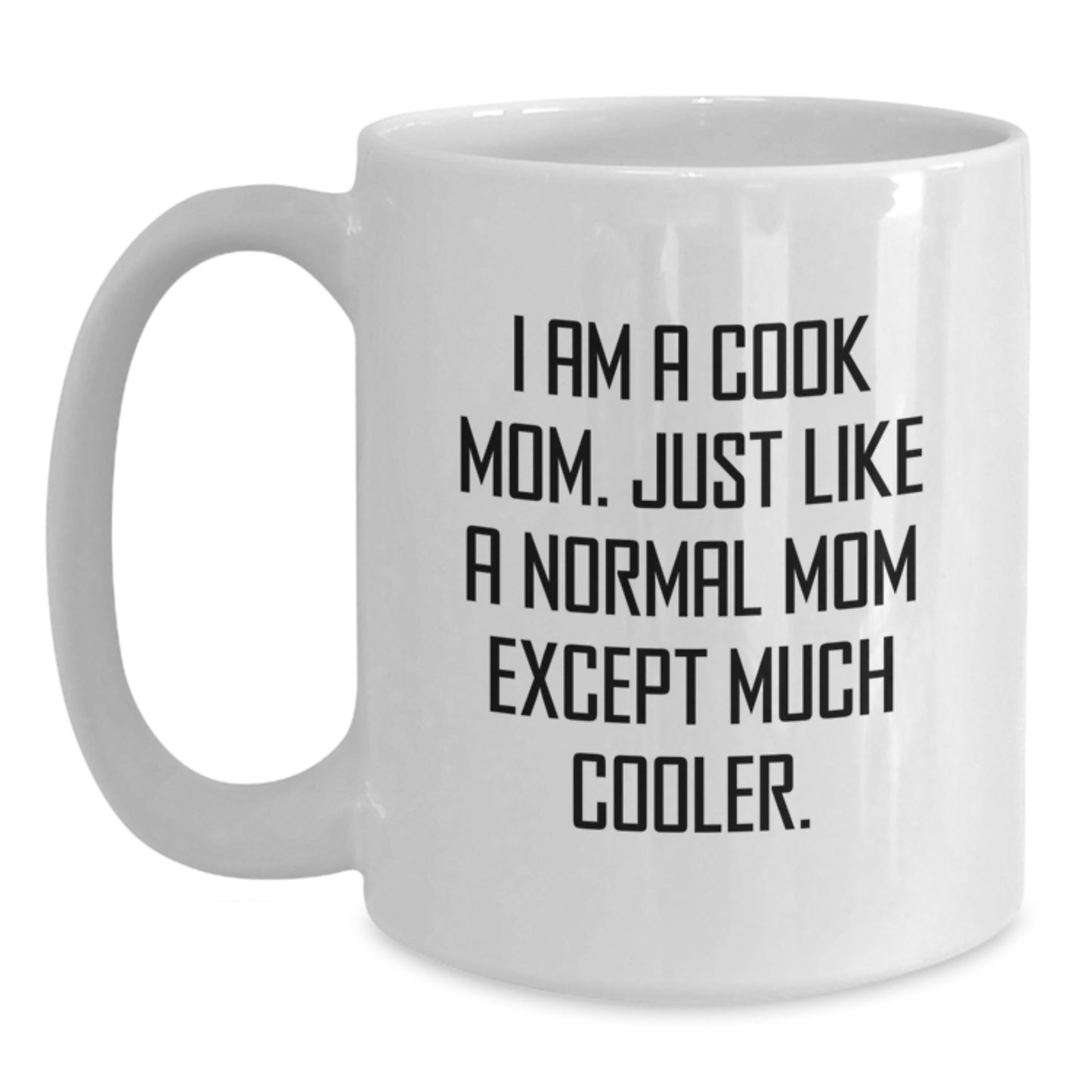 Birthday Gift White Coffee Mug for Her Present I Am A Cook Mom - Main