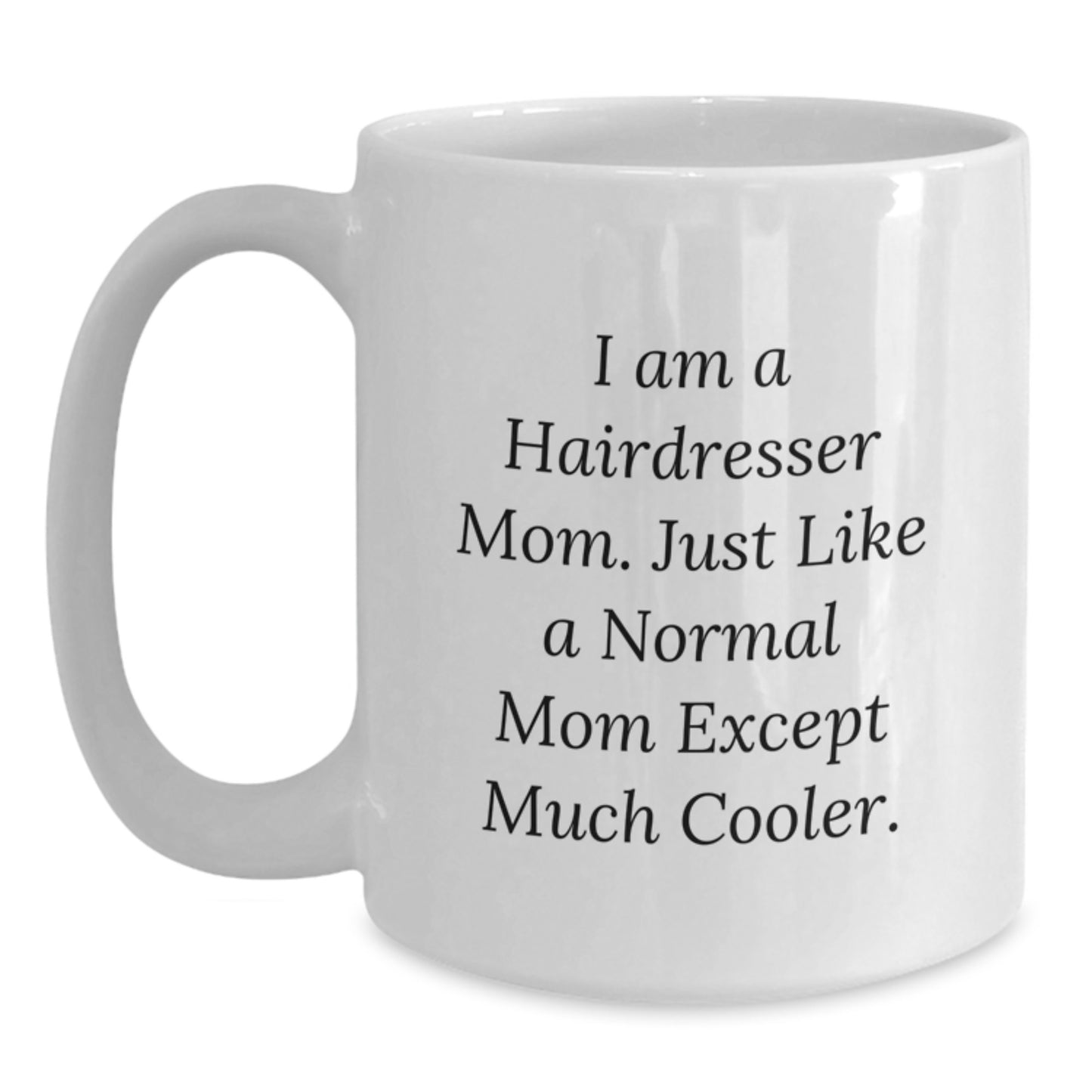 Funny Hairdresser Mom Gifts from Family for Hairdresser Friends Graduation Unique Gifts White Coffee Mug - Main
