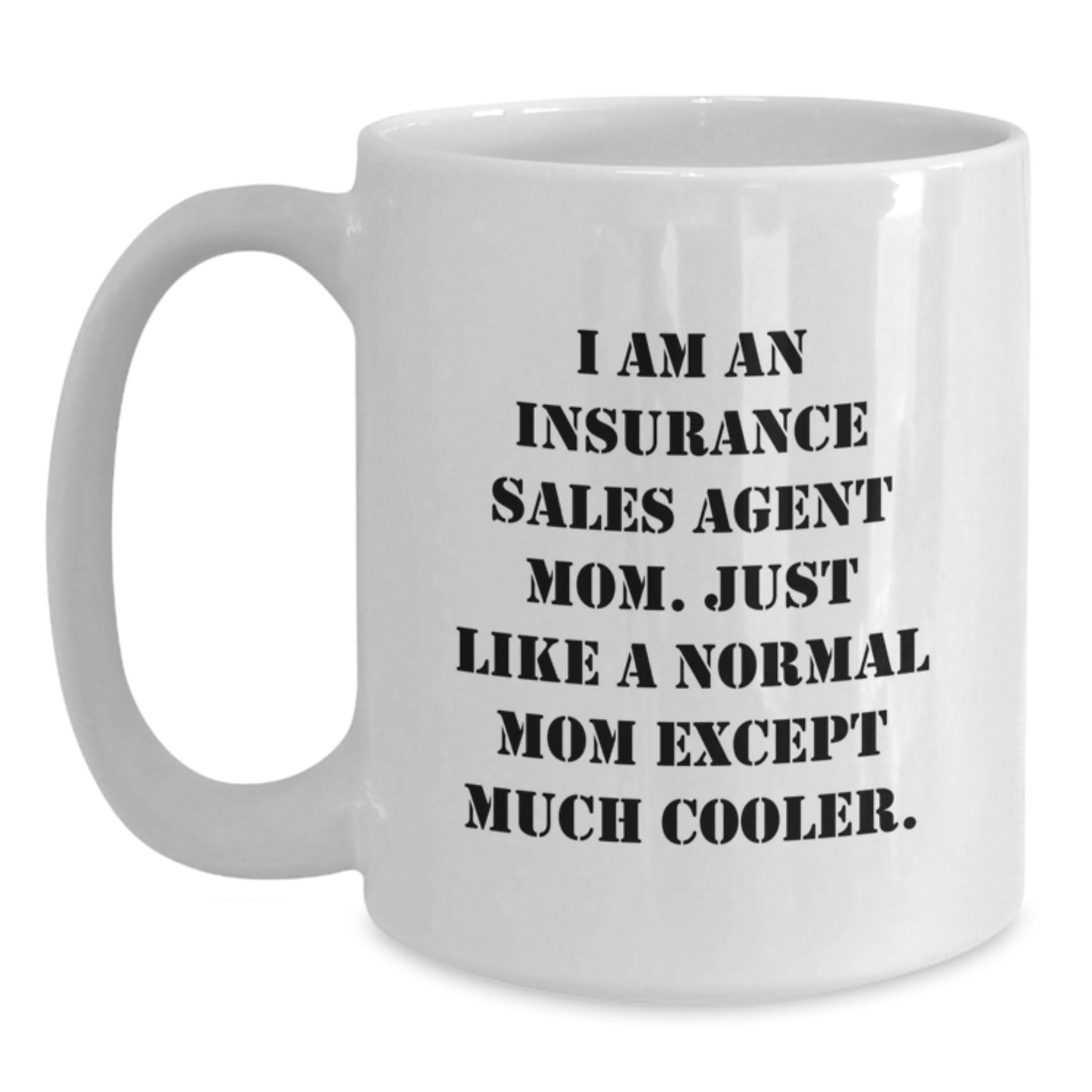Mom Insurance Agent Keepsake Mug for Him Birthday Gift Ceramic White - Main