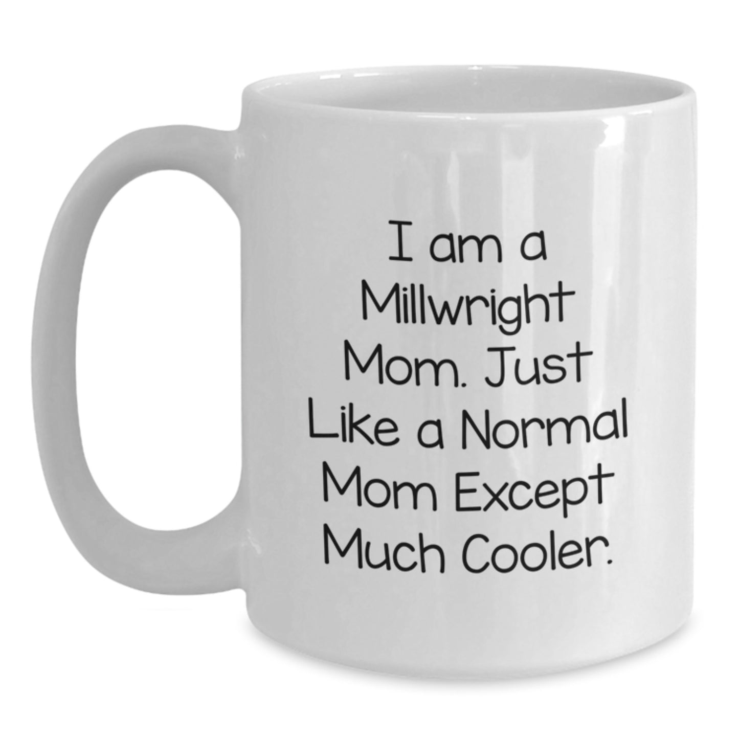 Birthday Gift for Her Millwright Mom Coffee Mug Present - Main