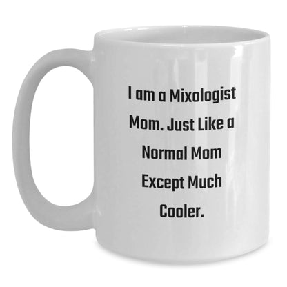 Funny Mixologist Gifts for Mom, Unique White Coffee Mug Gifts from Family, 'I Am A Mixologist Mom' Quote, Perfect for Graduation - Main