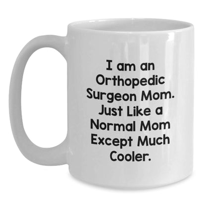 Funny Orthopedic Surgeon Mom Gifts for Men Women Friends Family - White Coffee Mug - Main