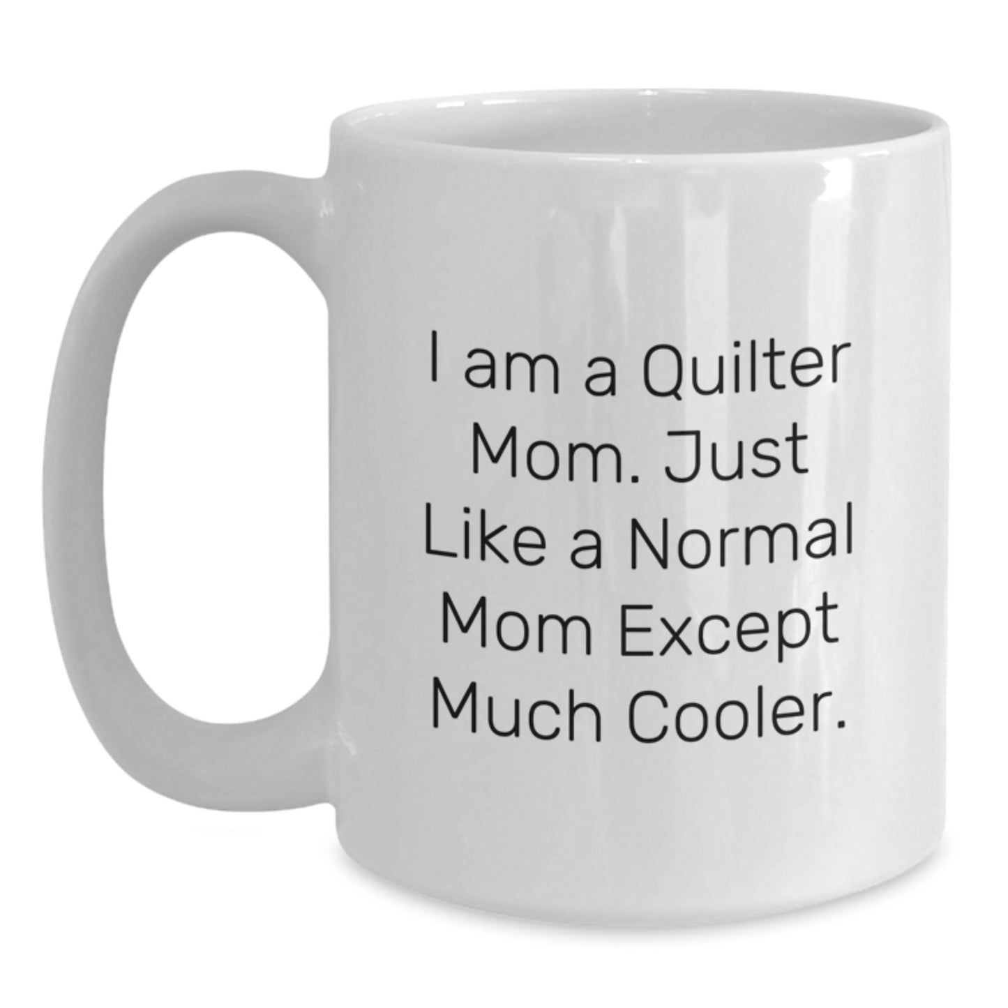 Quilter Mom Keepsake Mug for Him Birthday Gift - Main