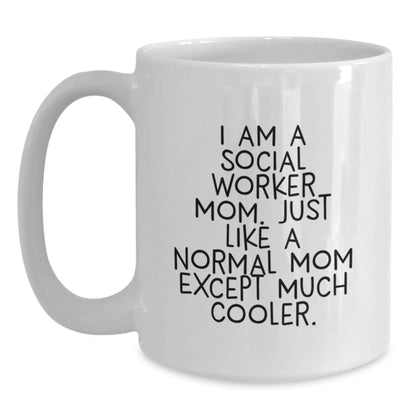 Social Worker Mom Gift A Cool Keepsake Mug Featuring a Witty Saying - Main