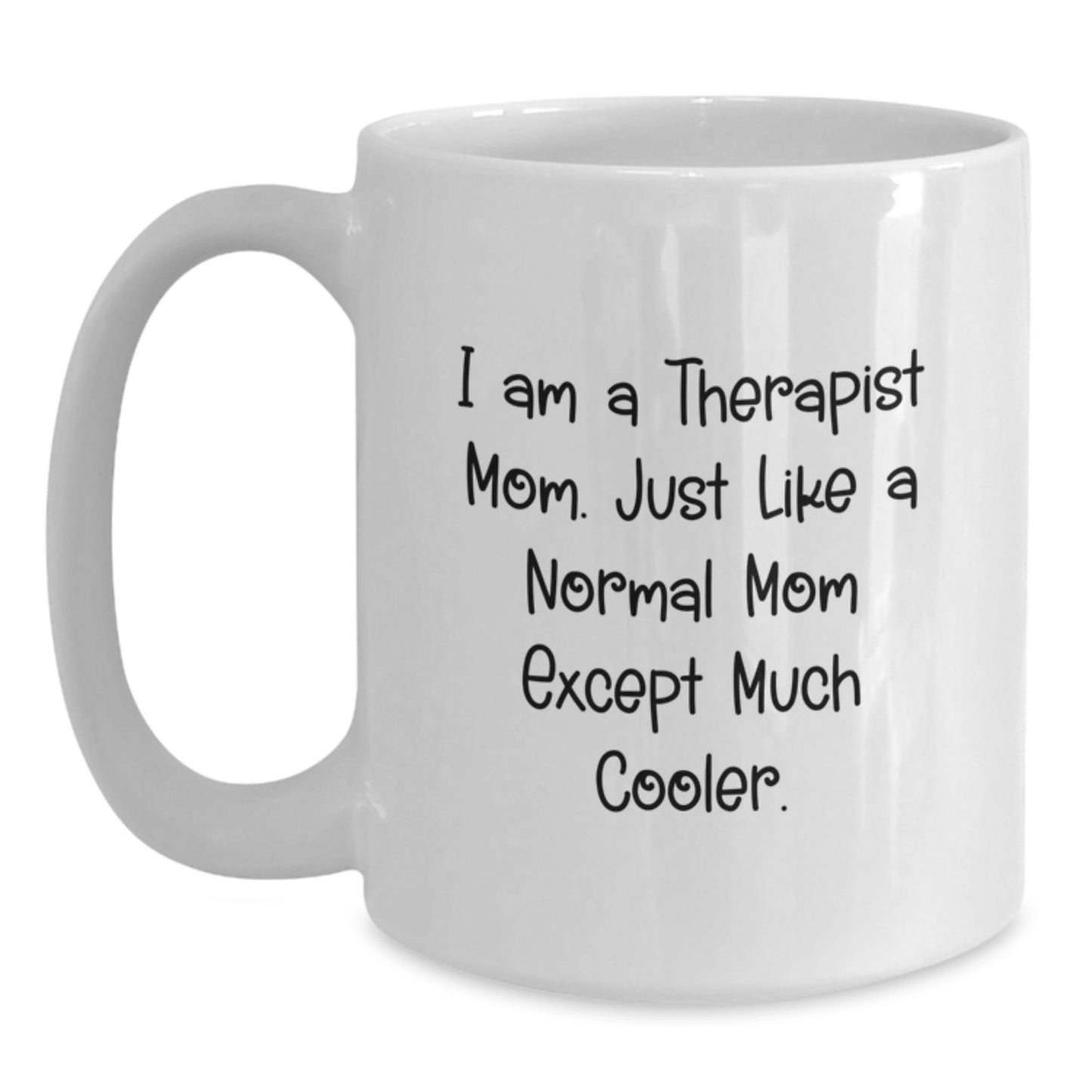 Therapist Mom Keepsake Mug for Him Birthday Gift - 11oz Ceramic Premium - Main