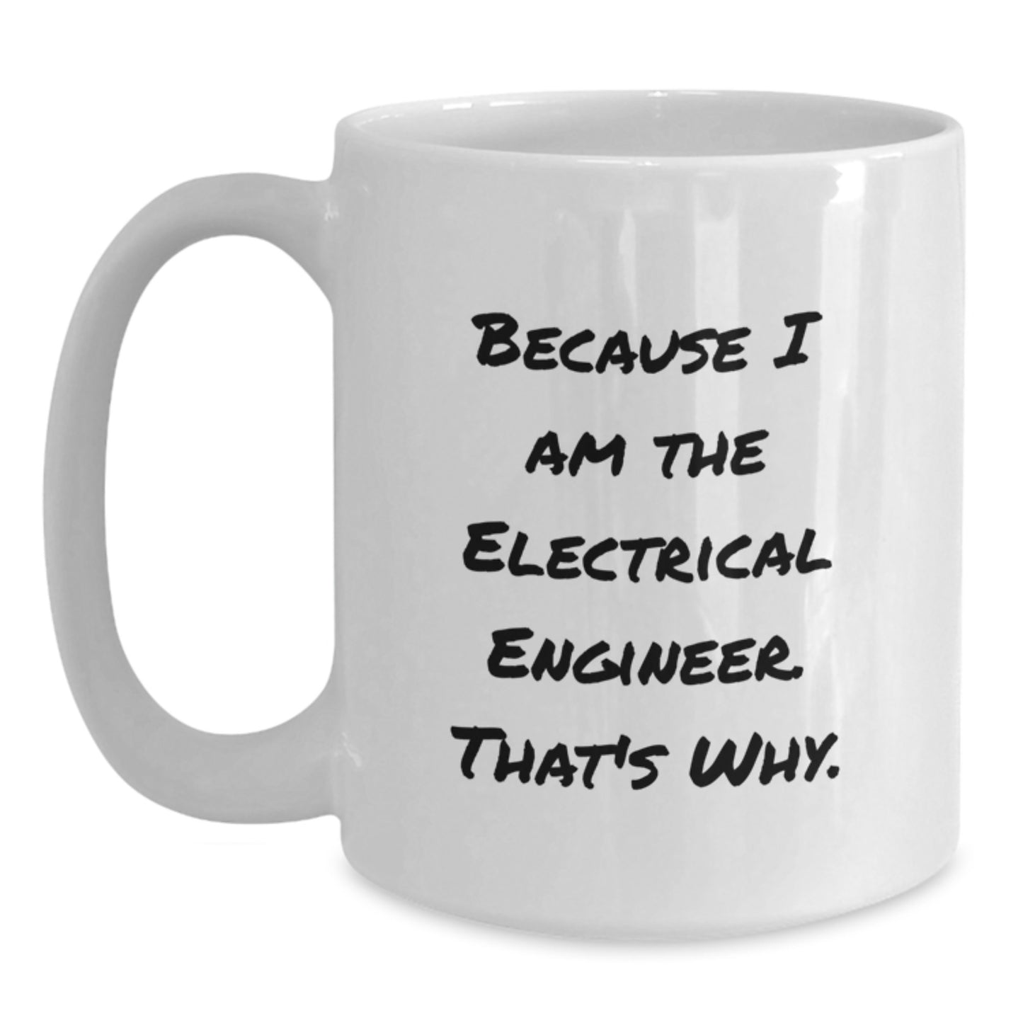 Electrical Engineer Gift for Him - A Humorous Keepsake Mug - Main
