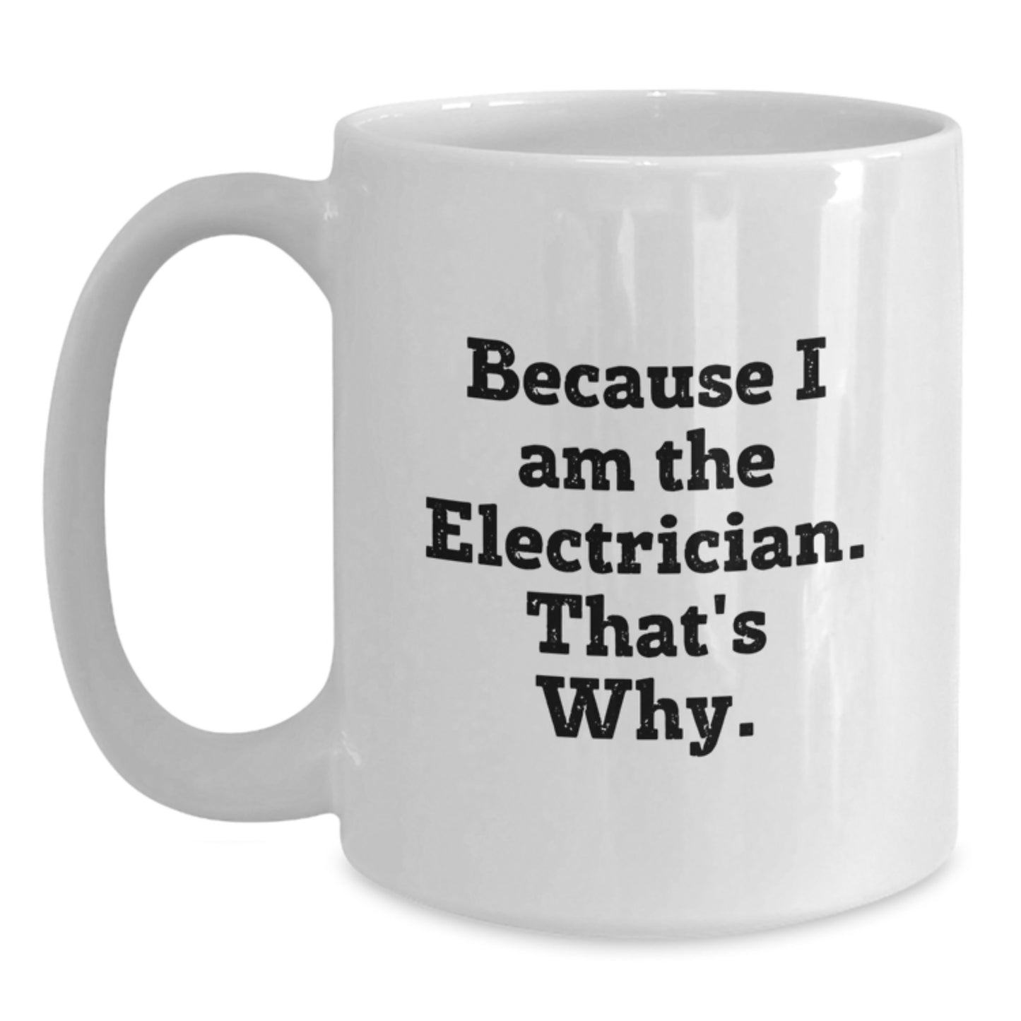 Electrician Keepsake White Ceramic Coffee Mug for Him Birthday Gift - Main