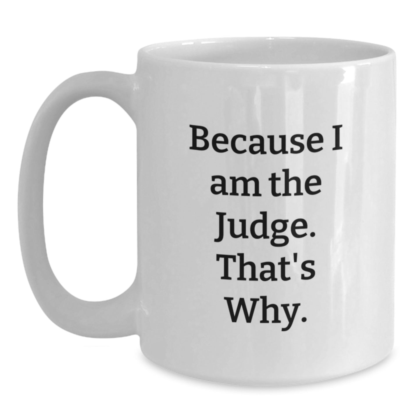 Judge Keepsake White Coffee Mug for Him Birthday Gift Ceramic 11oz - Main