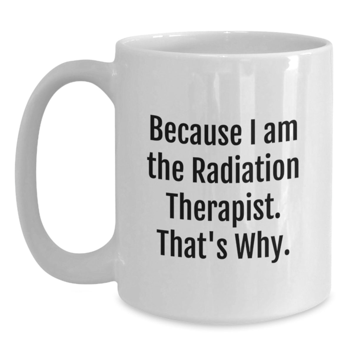 Christmas Gift for Her Radiation Therapist Mug - Proud Statement - Main