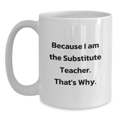 Substitute Teacher Keepsake Mug for Him White 11oz Birthday Gift - Main