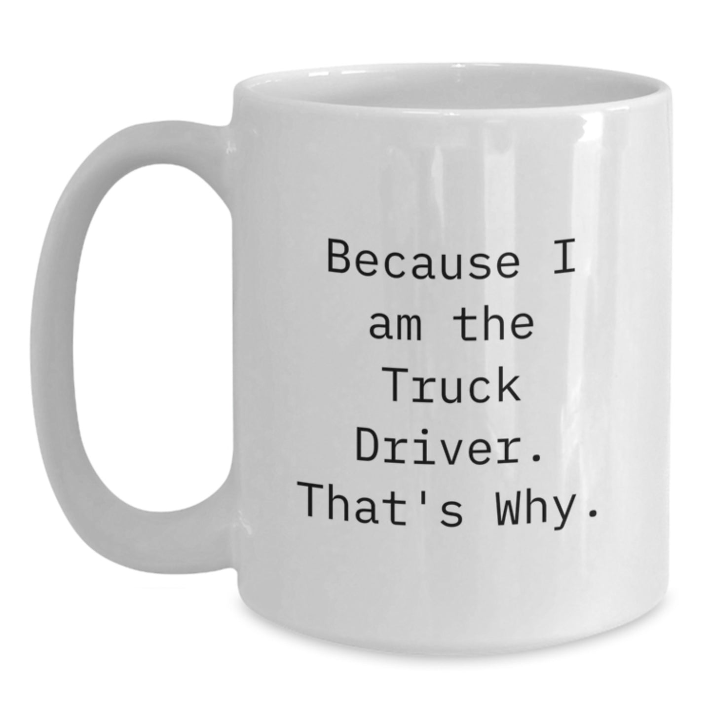Funny Truck Driver Gifts for Him Graduation Unique White Coffee Mugs from Friends - Main