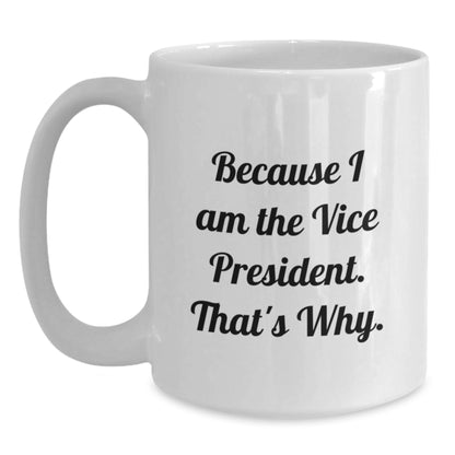 Vice President Gift for Him - Bold Declaration Keepsake Coffee Mug - Main