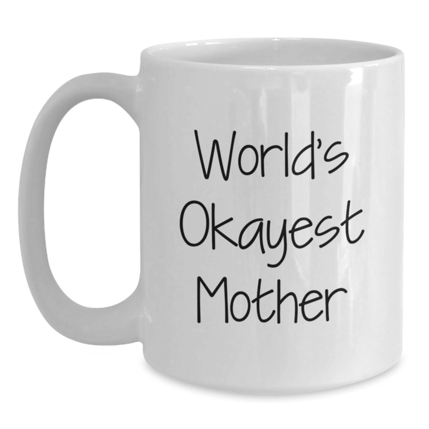Mother Keepsake White Coffee Mug for Her Birthday Gift – World's Okayest - Main