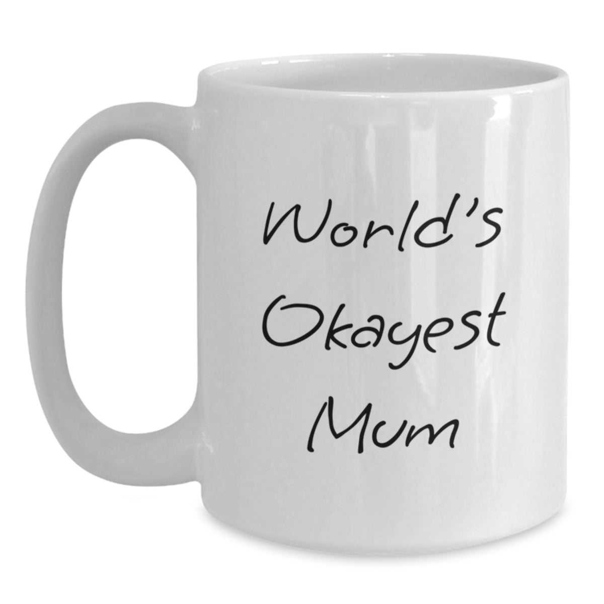 Mum Gift Humorous Coffee Mug with 'World's Okayest Mum' Saying Keepsake - Main