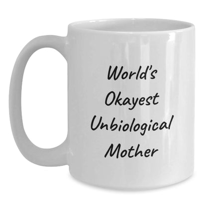 Unbiological Mother Gift for Her - World's Okayest Unbiological Mother - Main