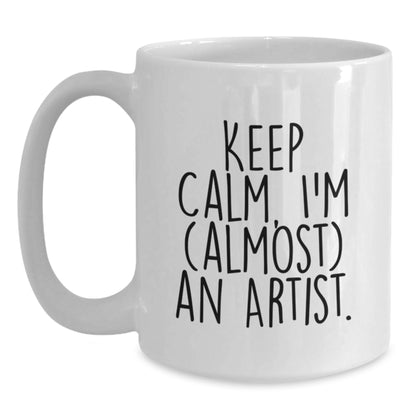 Christmas Gift for Her - Keep Calm, I'm (Almost) An Artist Present Mug - Main