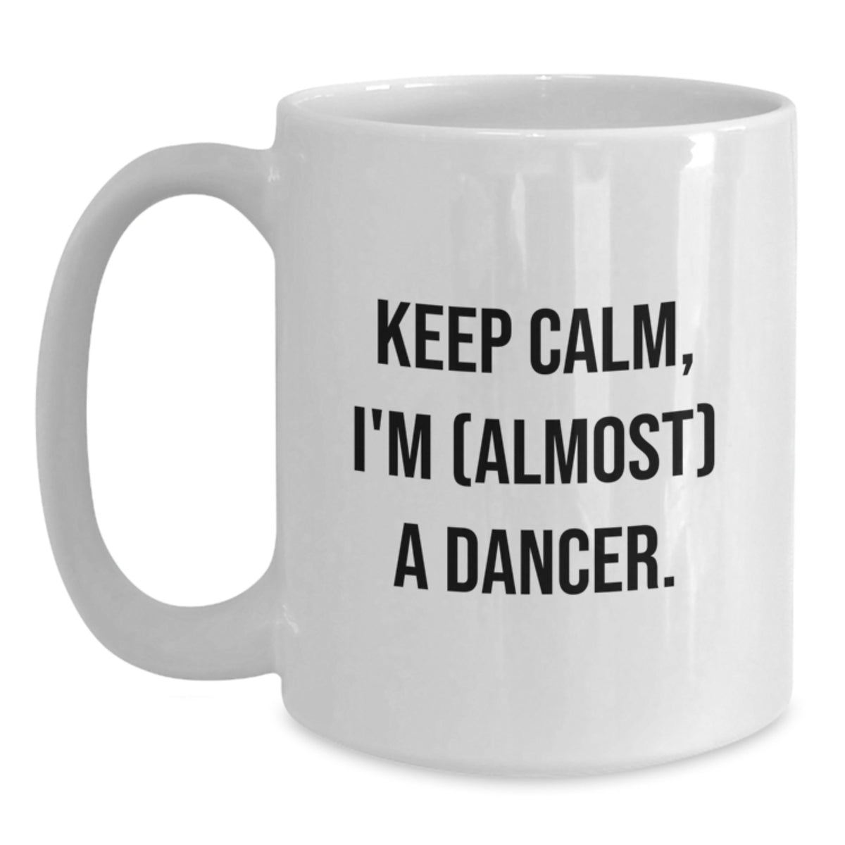 Dancer Gift for Him - Keep Calm, I'm (Almost) A Dancer Keepsake Coffee - Main