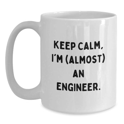 Engineer Gift for Him Keep Calm Keepsake Mug - Almost An Engineer - Main