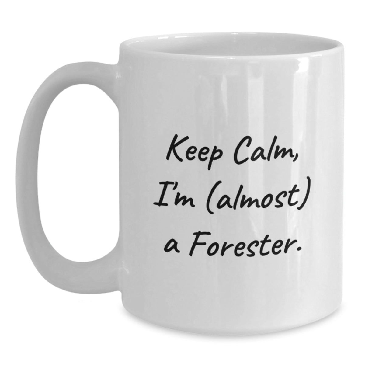 Forester Gift for Him - Keep Calm, I'm (Almost) A Forester Keepsake Mug - Main