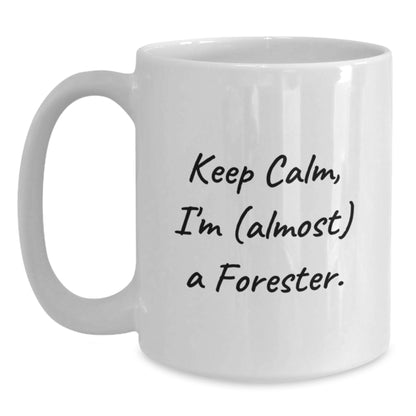 Forester Gift for Him - Keep Calm, I'm (Almost) A Forester Keepsake Mug - Main