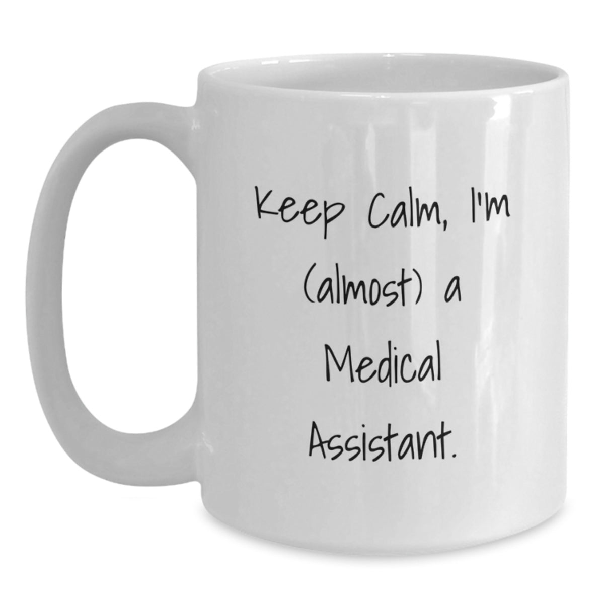 Medical Assistant Gift for Him - Keep Calm Keepsake White Coffee Mug - Main