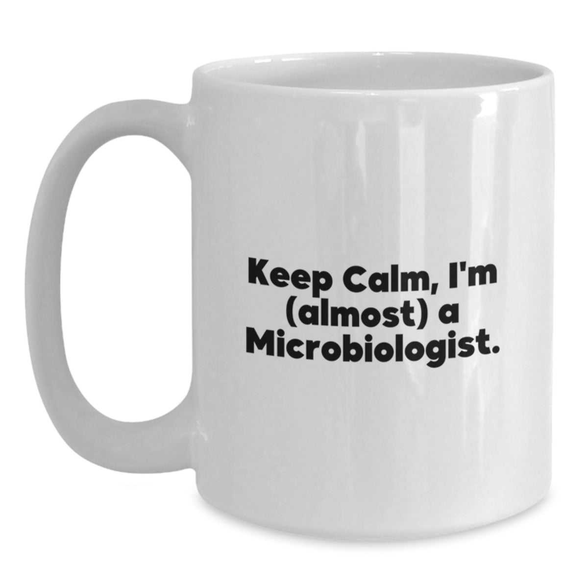 Microbiologist Gift for Him - Keep Calm, I'm (Almost) A Microbiologist - Main