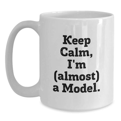 Model Coffee Mug Gift Keep Calm, I'm (Almost) A Model Idea for Coworkers - Main