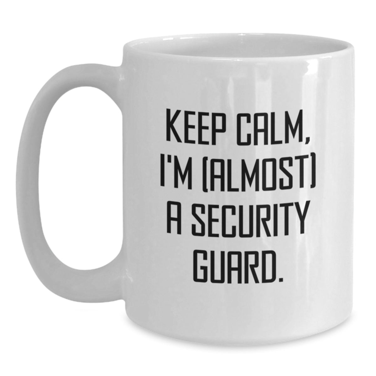 Security Guard Gift for Him - Keep Calm, I'm (Almost) A Security Guard - Main
