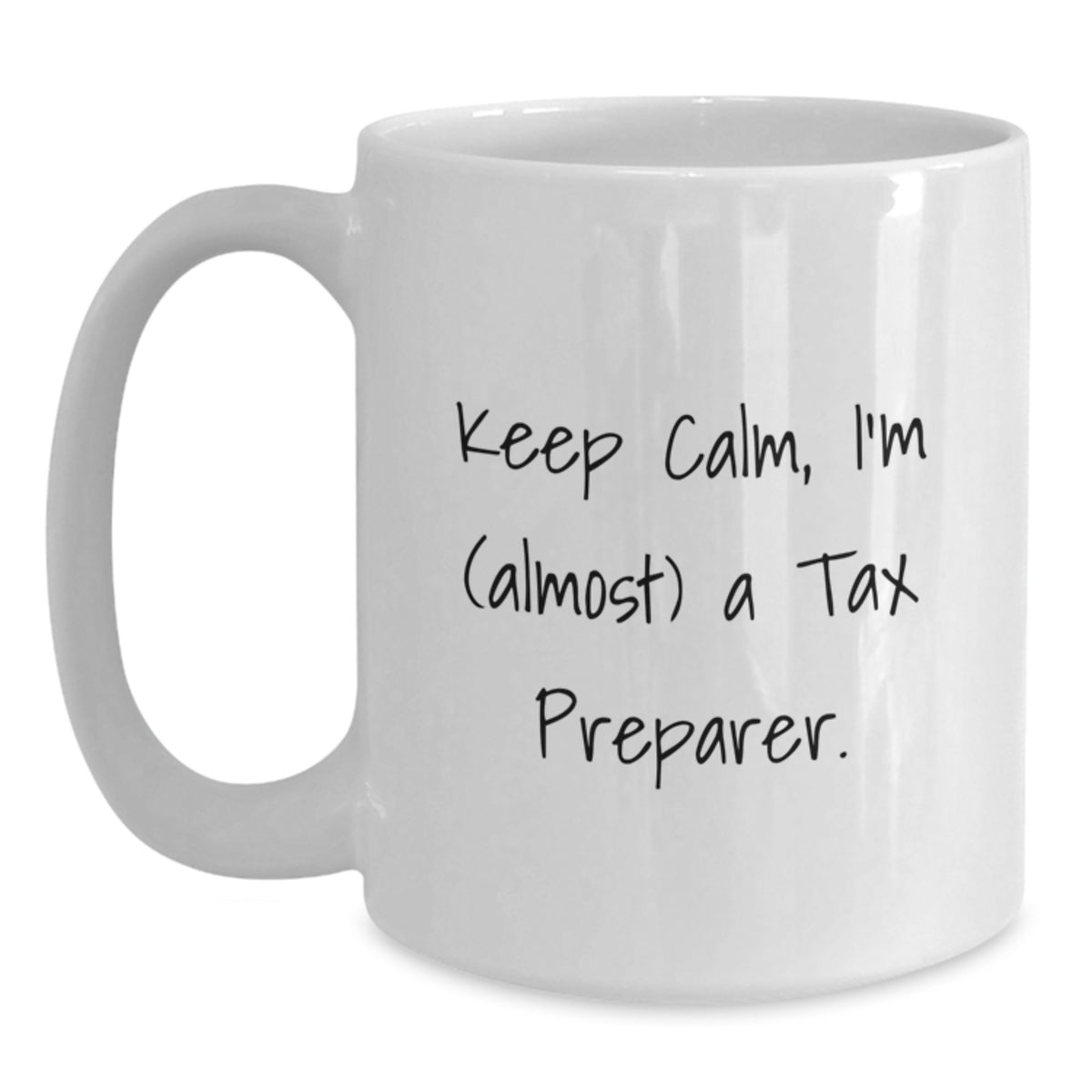 Tax Preparer Gift for Him - Keep Calm, I'm (Almost) A Tax Preparer - Main
