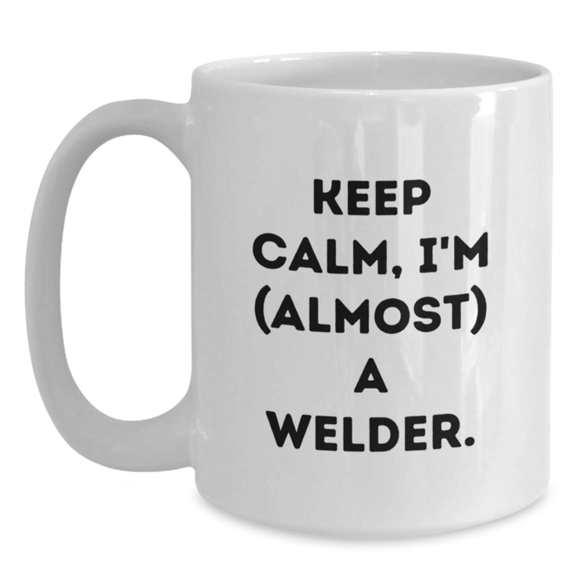Welder Gift for Him - Keep Calm, I'm (Almost) A Welder Keepsake Mug - Main