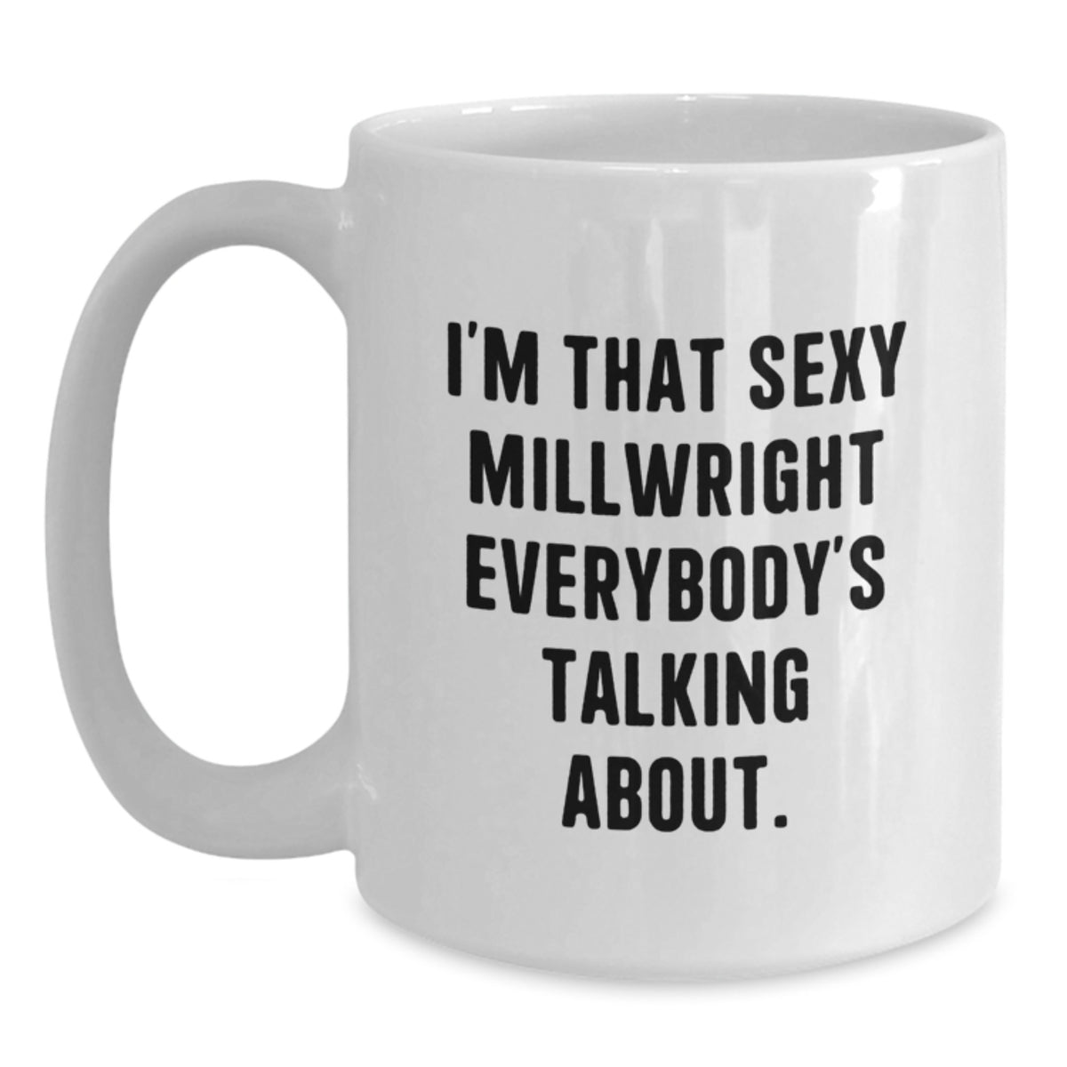 Christmas Gift for Her - Sexy Millwright Present, A Humorous Coffee Mug - Main