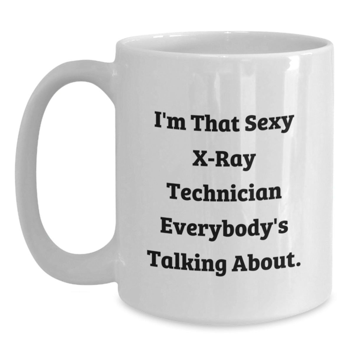 X-Ray Technician Gift for Him - Humorous Coffee Mug Keepsake - Main