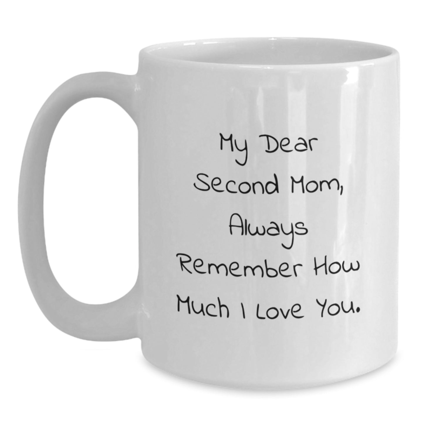 Cute Second Mom Gifts from Family, Funny White Coffee Mug for Second Mom, Christmas Unique Gifts for Second Mom, My Dear Second Mom Always Remember - Main